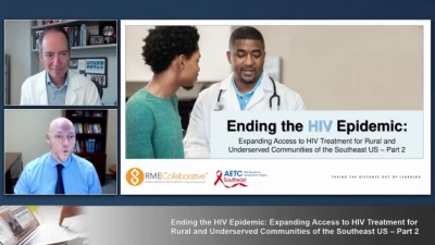 Thumbnail for Ending the HIV Epidemic: Expanding Access to HIV Treatment for Rural and Underserved Communities of the Southeast US – Part 2
