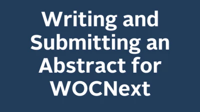 Thumbnail for Writing and Submitting an Abstract for WOCNext