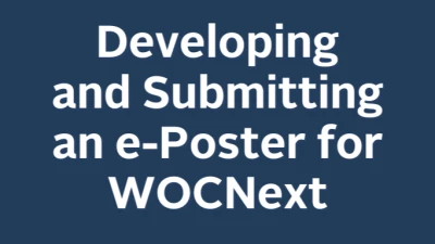 Thumbnail for Developing and Submitting an e-Poster for WOCNext